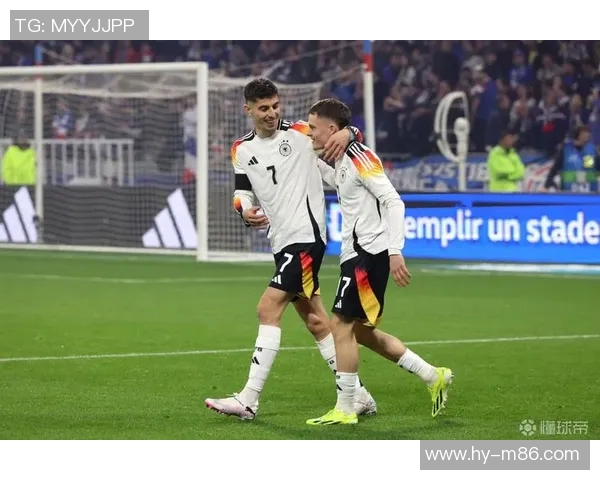 法国战胜德国网易赛事回顾两队精彩瞬间与战术分析