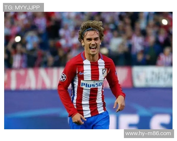 格列兹曼：从天赋球员到世界足坛的传奇之路与未来展望