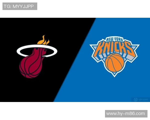 季后赛激战再起尼克斯与热火的巅峰对决即将上演