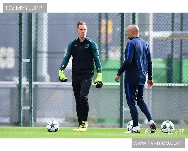 特尔施特根:巴萨门神的崛起与未来展望分析 特尔施特根:巴萨门神的崛起与未来展望分析